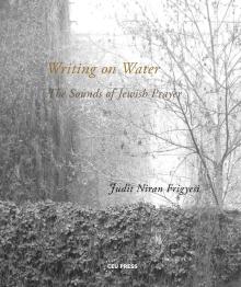 Writing on water: the sounds of Jewish prayer